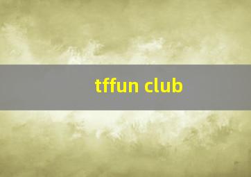 tffun club